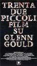 顾尔德的32短篇Thirty Two Short Films About Glenn Gould