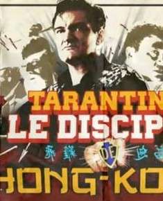 昆汀：港片门徒Tarantino, le disciple de Hong-Kong